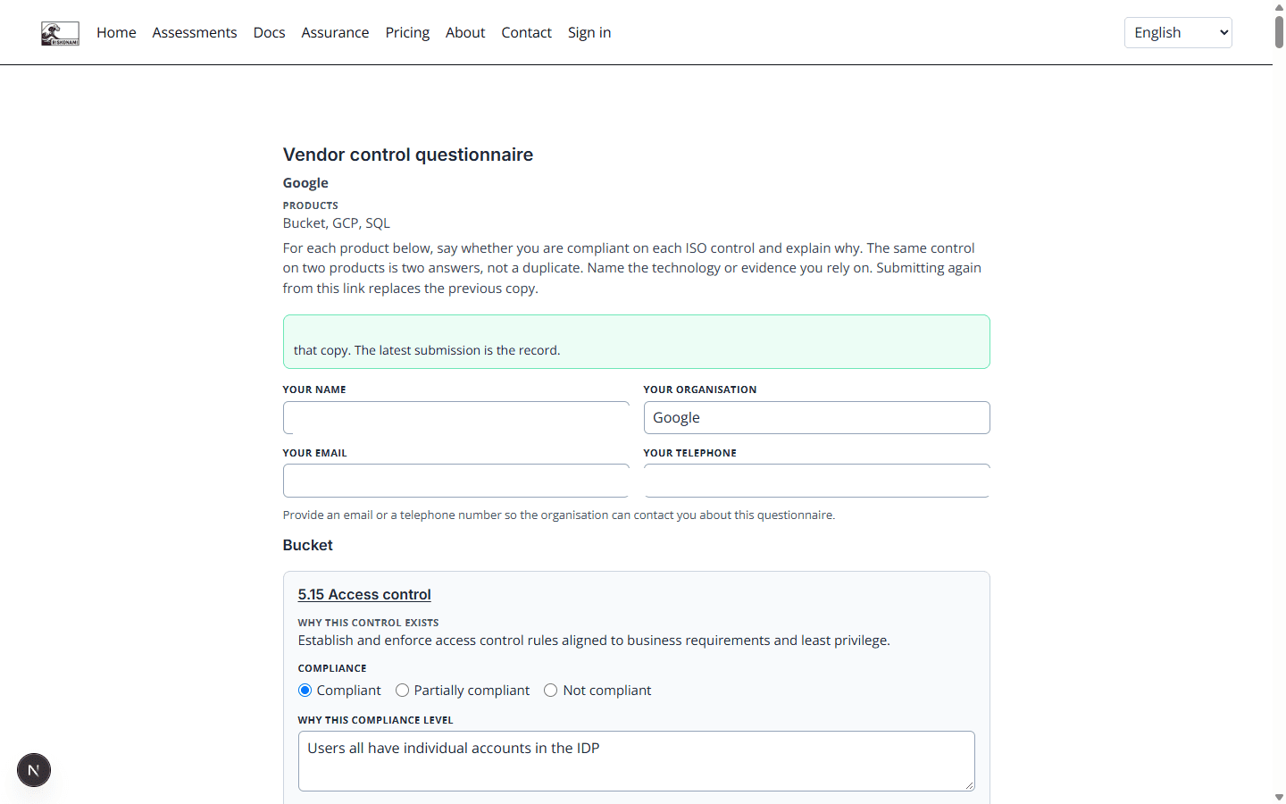 Signed vendor questionnaire: Google products Bucket, GCP, SQL, and ISO control 5.15 with compliance options. No organisational residual.
